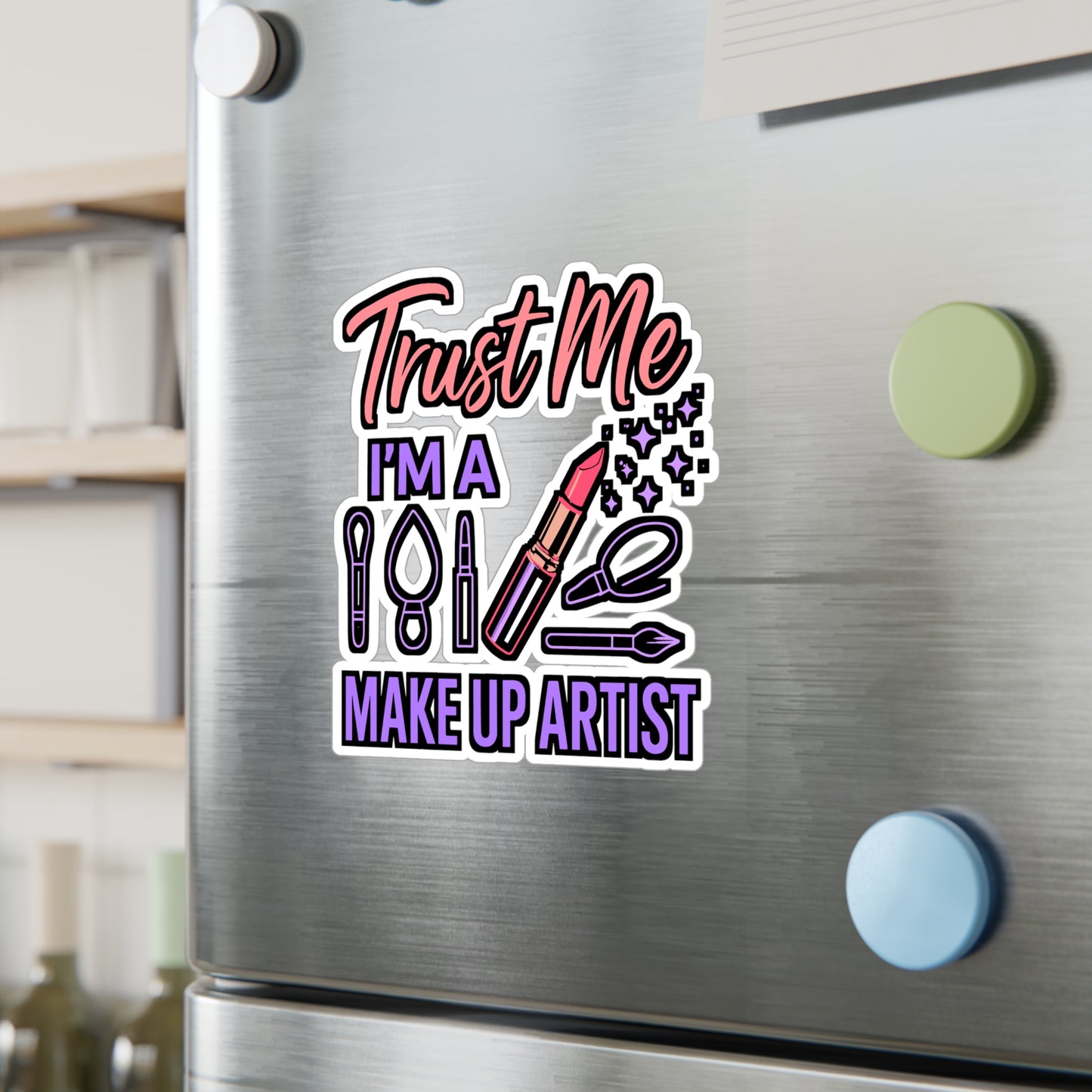 Trust Me, I'm a Make Up Artist – Vinyl Sticker for Laptop or Water Bottle | Beauty Lover Gift, Lash Tech Accessory