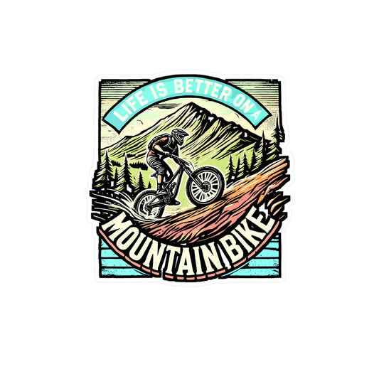 Life Is Better On A Mountain Bike – Sticker for Laptop & Water Bottle | Vinyl Mountain Biking Decal, Funny Cycling Gift