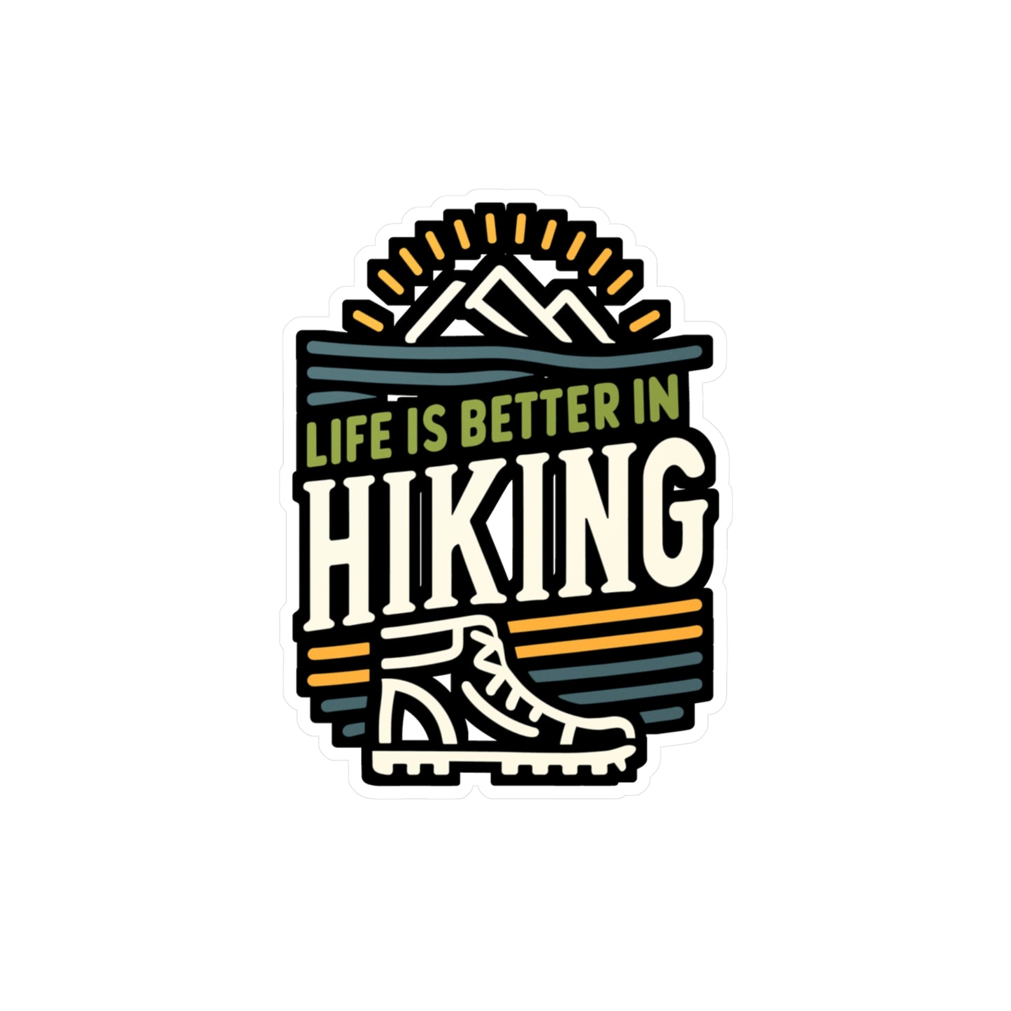 Life Is Better In Hiking - Hiking Sticker for Laptop Sticker. Water Bottle Sticker, Vinyl Hiker Decal - Hiking Gift