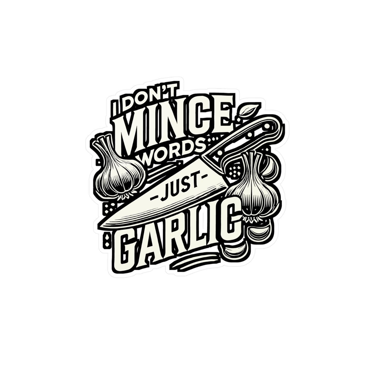 I Don't Mince Words Just Garlic – Funny Italian Food Sticker for Laptop or Water Bottle | Vinyl Kitchen Decal Gift
