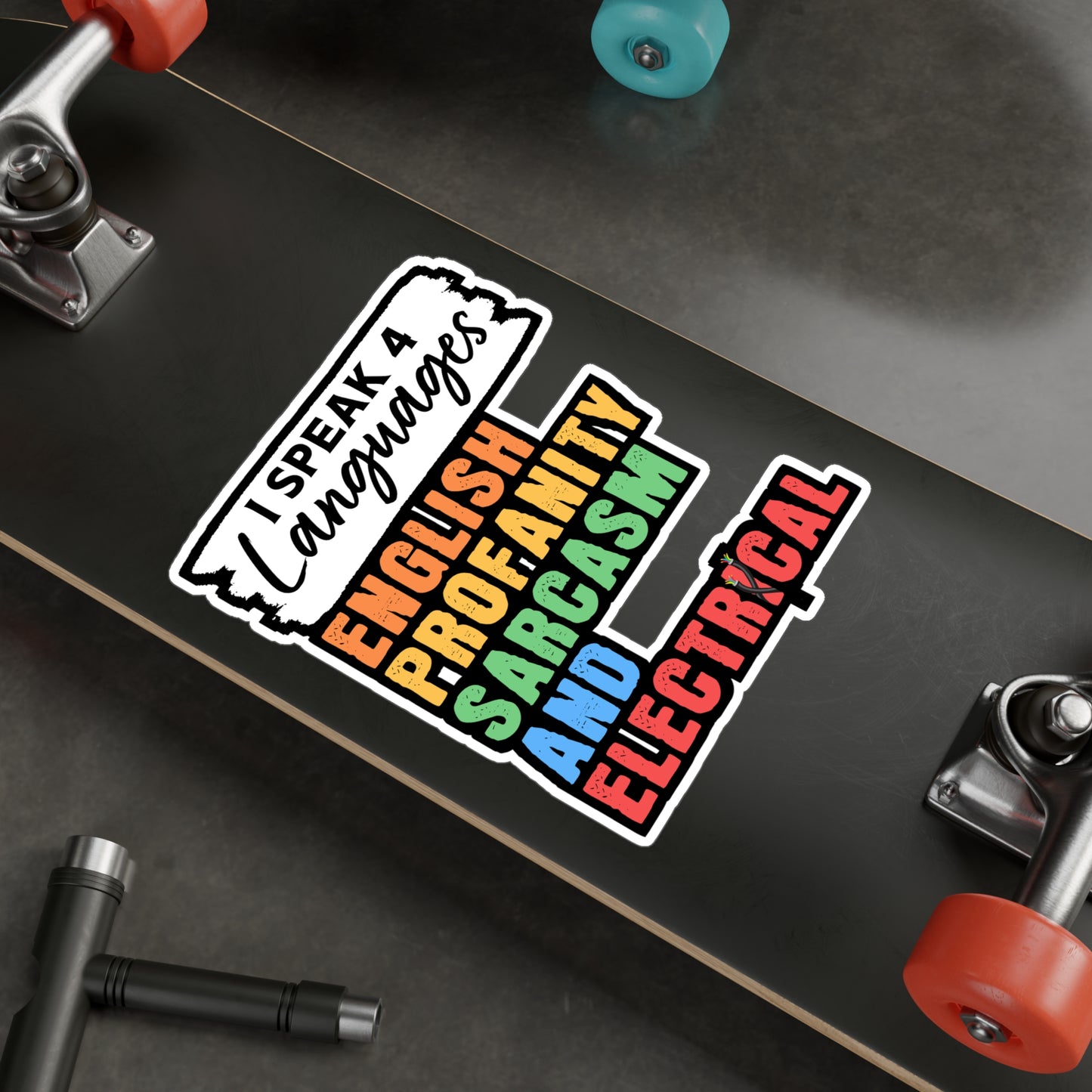 I Speak 4 Languages English Profanity Sarcasm And Electrical - Electrician Sticker for Wall, Laptop, Window, Truck, Car Electrician Gift Vinyl Stripper Decal Sticker