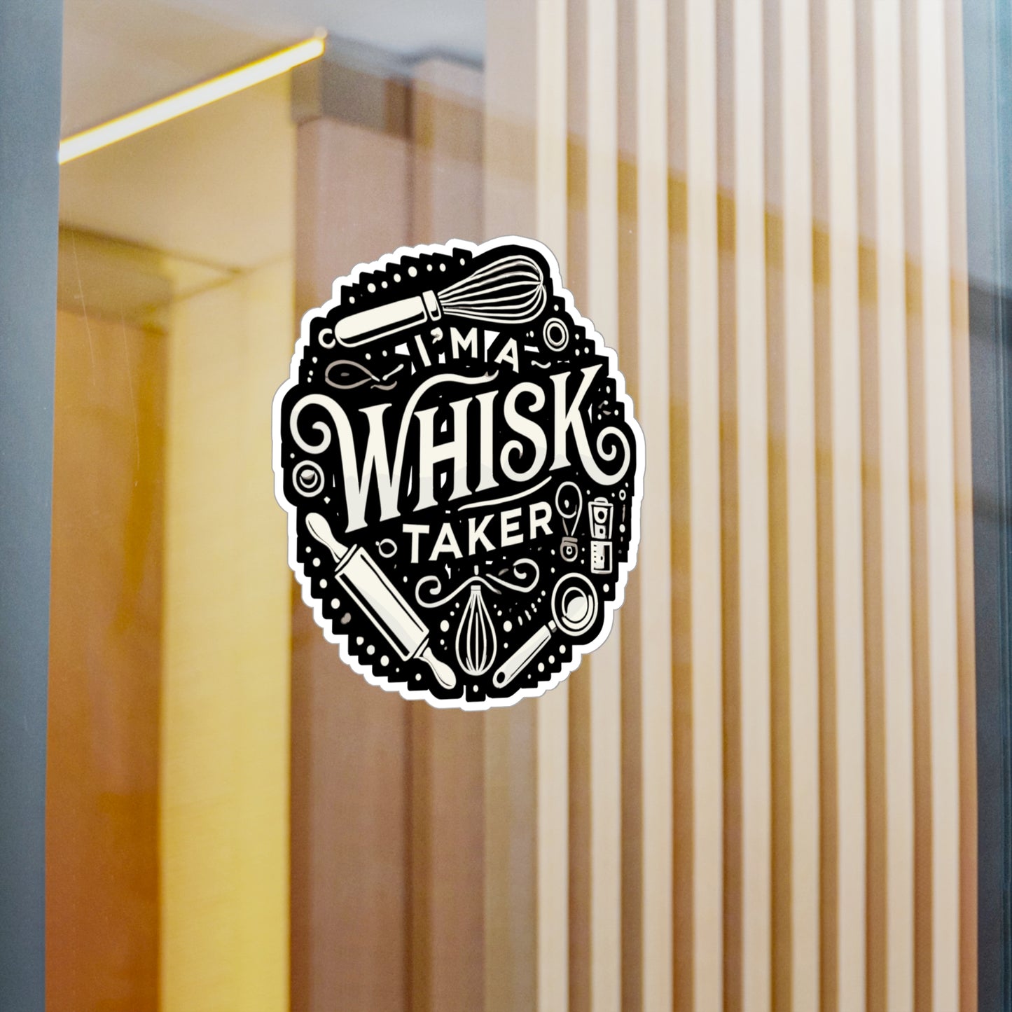 I'm A Whisk Taker - Baking Sticker for Car Window Laptop Sticker. Water Bottle Sticker, Vinyl Baker Decal, Oven Sticker - Baking Gift