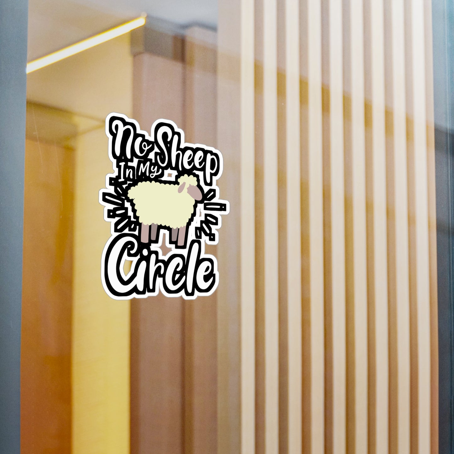 No Sheep In My Circle - Sheep Sticker for Laptop Sticker. Water Bottle Sticker, Vinyl Political Decal - Sheep Gift