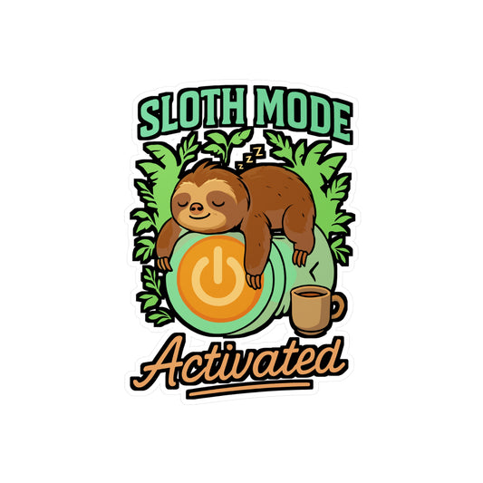 Sloth Mode Activated – Funny Sloth Sticker for Car, Laptop, Water Bottle | Vinyl Decal, Lazy Animal Lover Gift