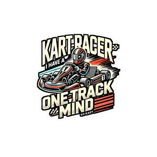 Kart Racer I Have a One Track Mind – Vinyl Racing Sticker for Laptop or Water Bottle | Go Kart Gift for Drivers