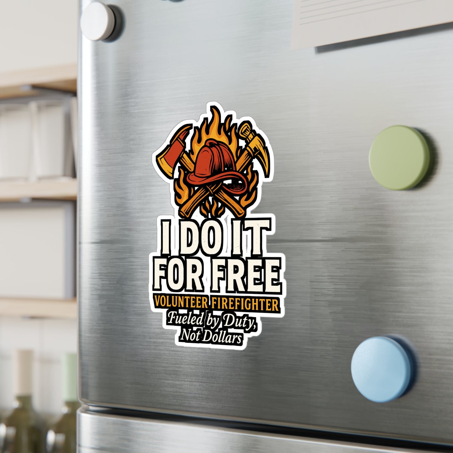 I Do It For Free – Volunteer Firefighter Sticker – Gift for Firemen, Laptop & Water Bottle Decor, Firefighter Volunteer Appreciation