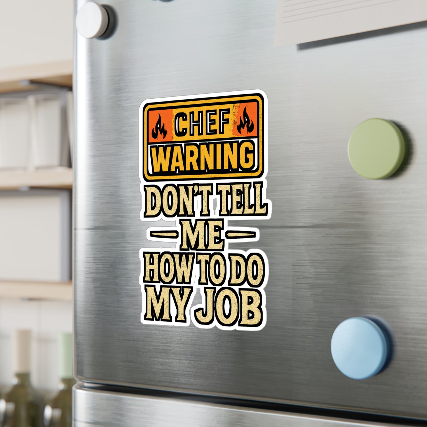 Chef Warning Don’t Tell Me How to Do My Job – Funny Culinary Sticker for Laptop or Water Bottle | Vinyl Decal & Chef Gift Idea