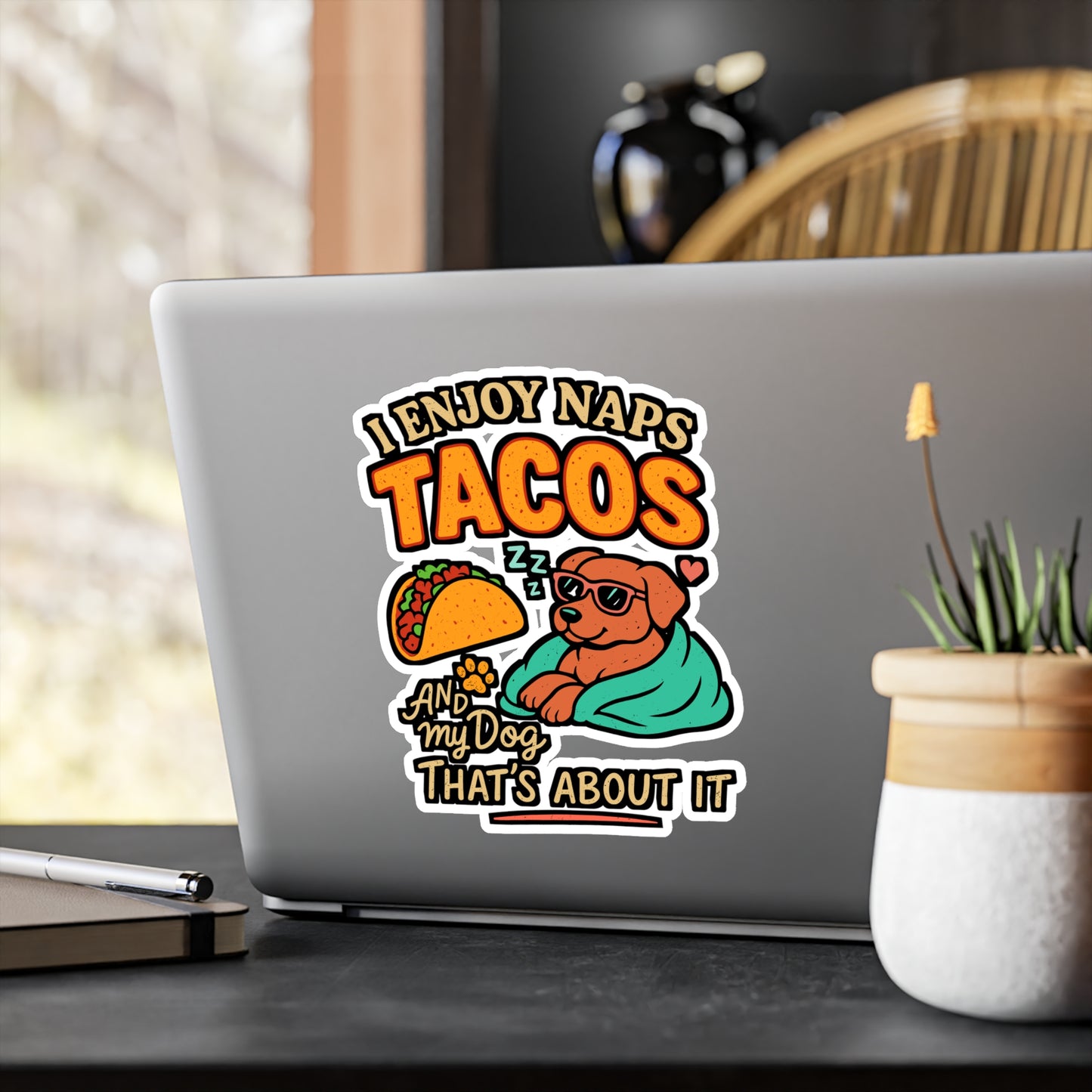 I Enjoy Naps Tacos and My Dog – Funny Vinyl Sticker for Laptop or Water Bottle | Dog Lover & Taco Humor Gift