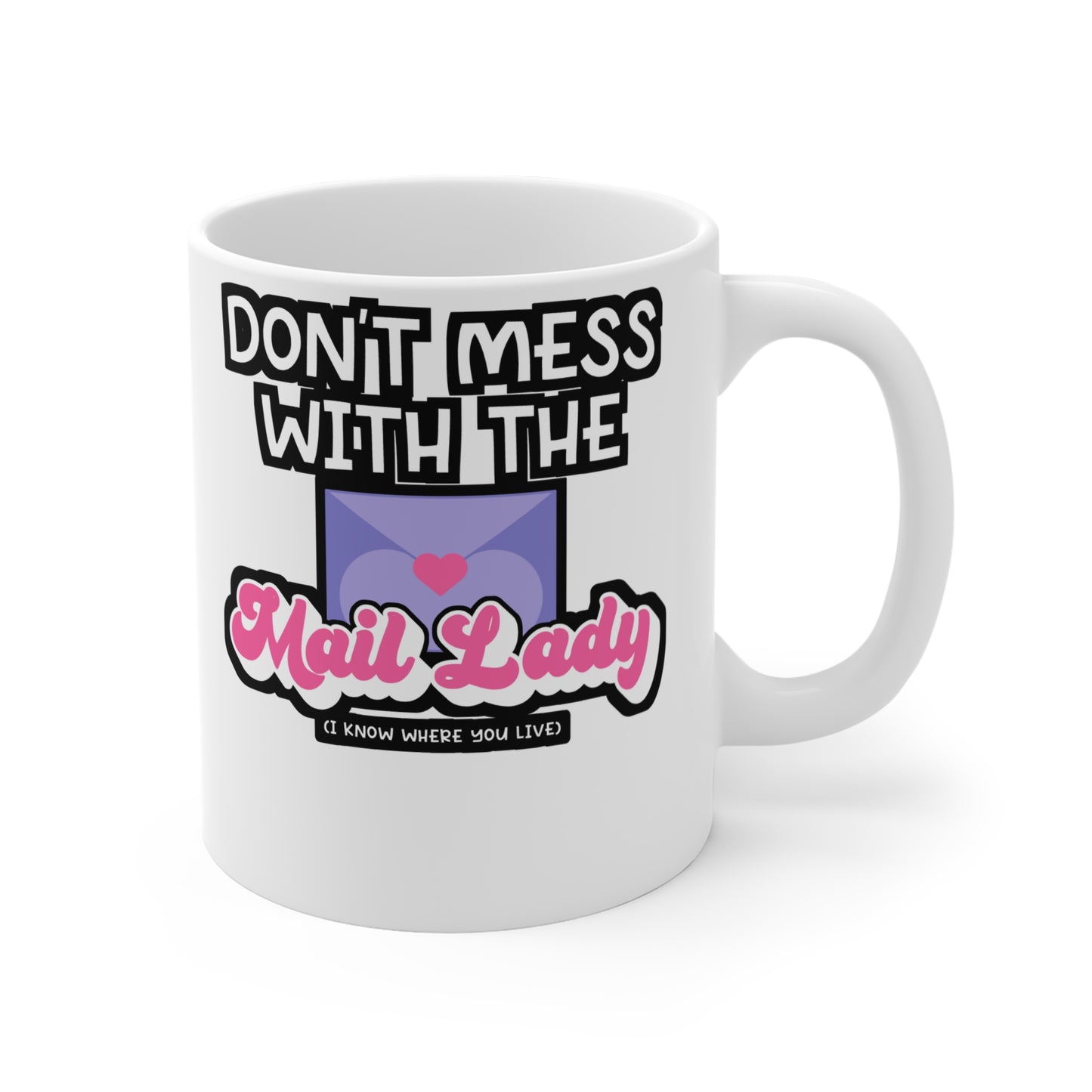 Don't Mess with The Mail Lady - Postal worker Mug for Coffee 11oz. Postal worker Cup, White ceramic, Funny postal worker Mug - Postal worker Gift