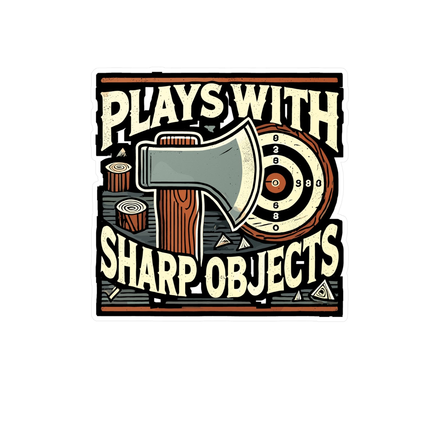Plays With Sharp Objects - Axe throwing Sticker for Laptop Sticker. Water Bottle Sticker, Vinyl Adventure Decal - Axe throwing Gift