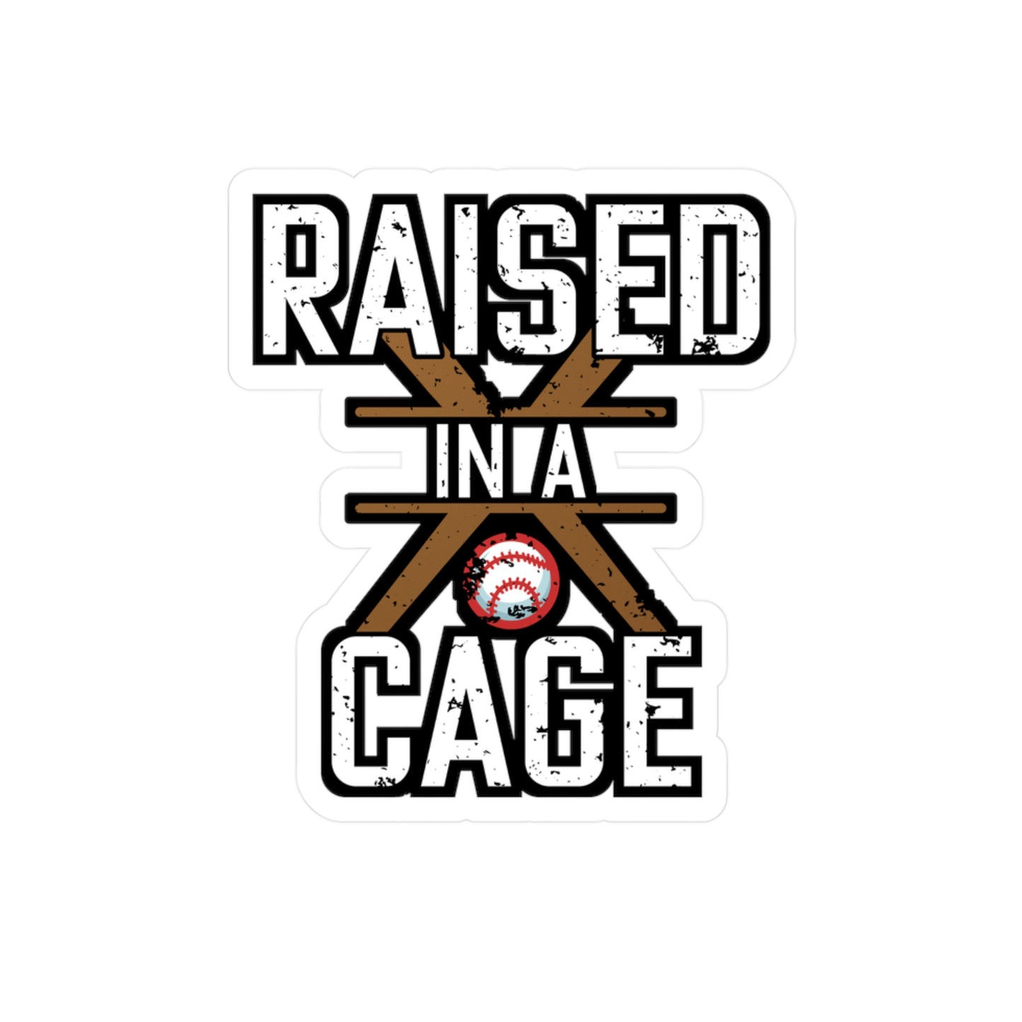 Raised in a Cage - Baseball Sticker for Car Window Laptop Sticker. Water Bottle Sticker, Vinyl Softball Decal, Game Sticker - Baseball Gift