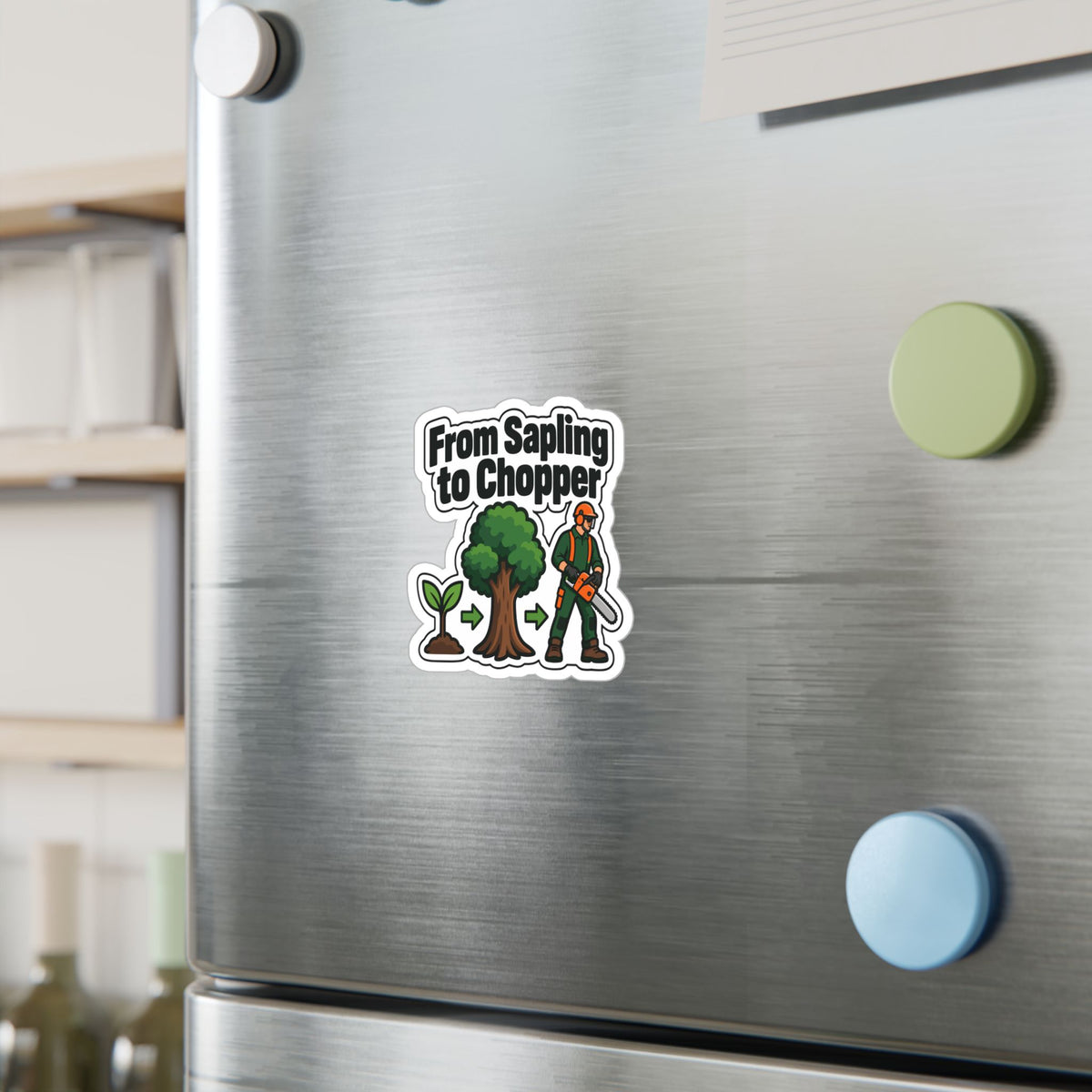 Tree Sticker "From Sapling to Chopper" - Tree Worker and Branch Manager Decals for Laptop and Water Bottle