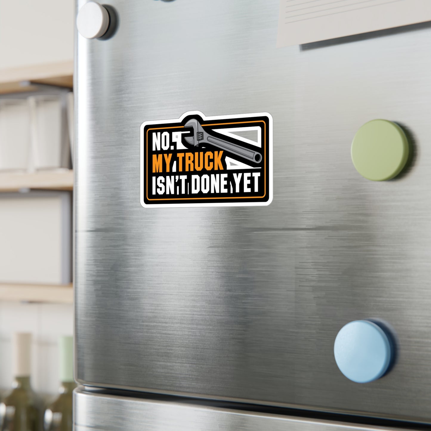 My Truck Isn't Done Yet - Truck Sticker for Laptop Sticker. Water Bottle Sticker, Vinyl Manual-transmission Decal - Truck Gift