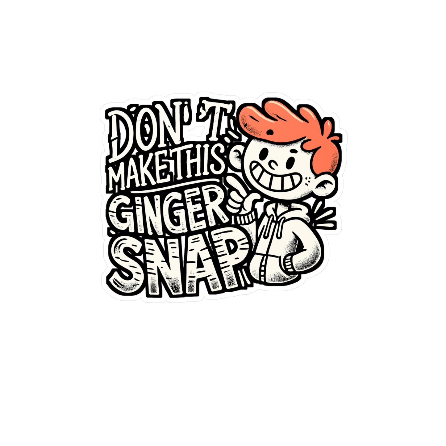 Don't Make This Ginger Snap – Redhead Sticker for Laptop & Water Bottle | Vinyl Decal, Funny Blonde Gift for Redheads