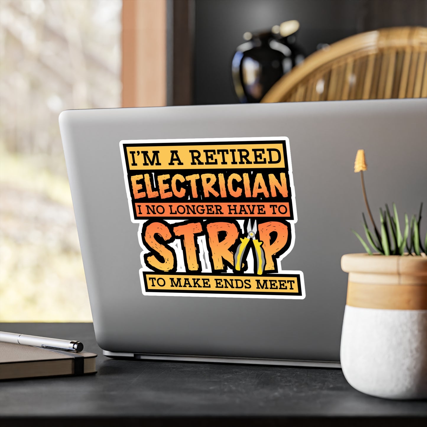 I'm A Retired Electrician I No Longer Have To Strip To Make Ends Meet - Electrician Sticker for Wall, Laptop, Window, Truck, Car Electrician Gift Vinyl Stripper Decal Sticker