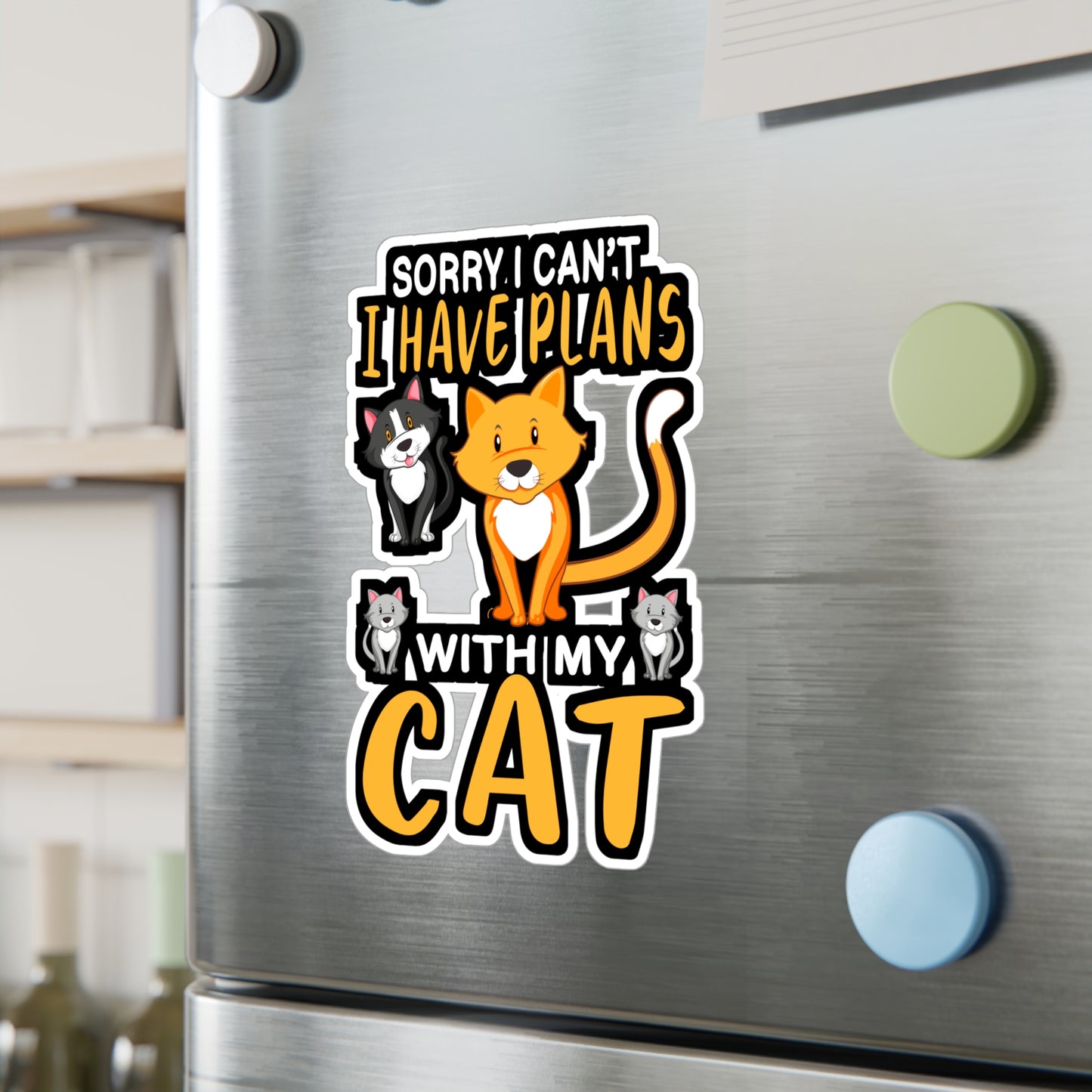 Sorry I Cant I have Plans With my Cats - Cat Sticker for Laptop Sticker. Water Bottle Sticker, Vinyl Cats Decal - Cat Gift