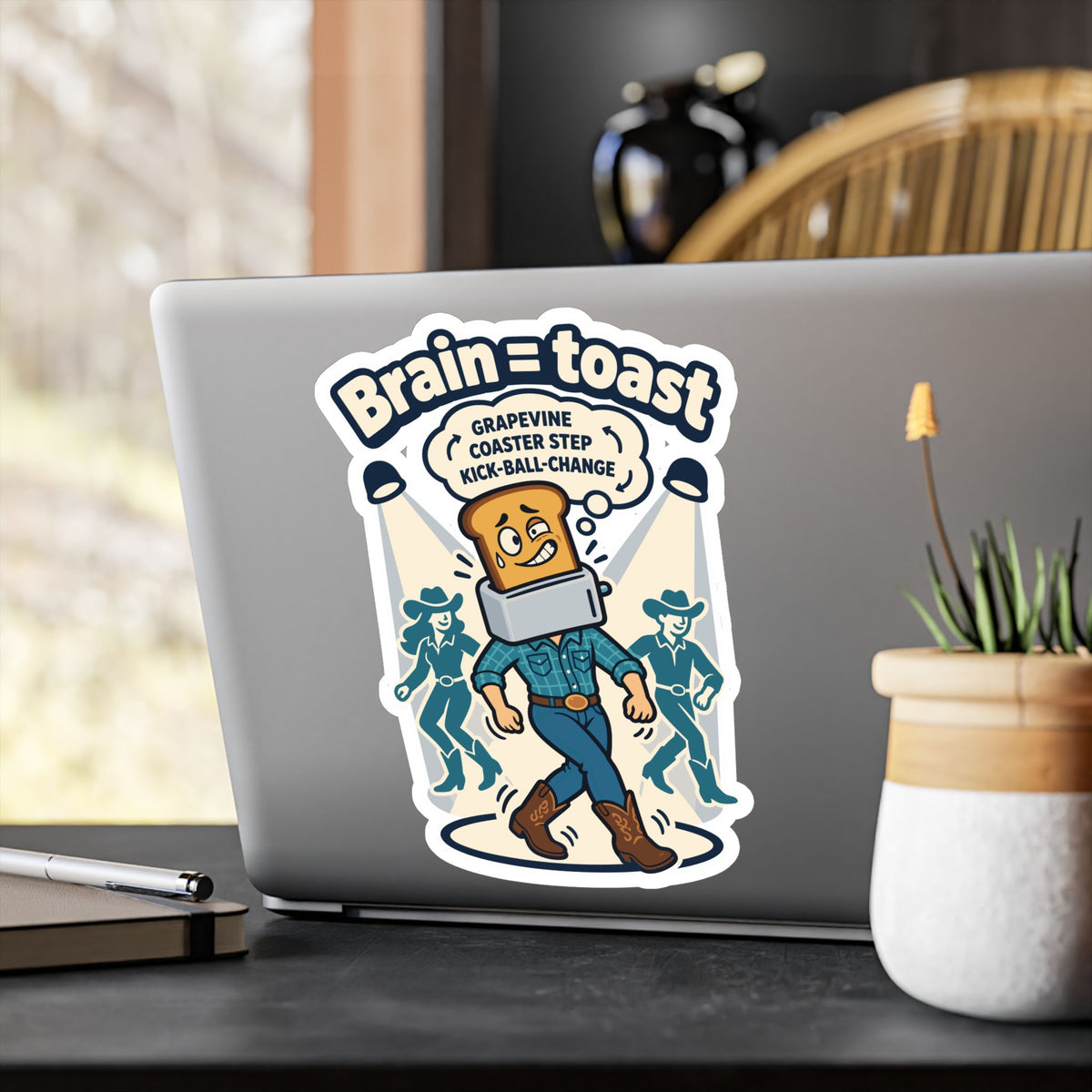 Line Dance Sticker - Brain = Toast Design for the Country-Life Dancer, Western Decals for Laptop and Water Bottle