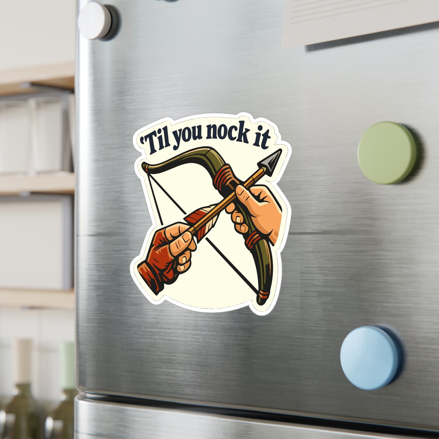 Archery Sticker Til You Nock It - Funny Archer Hunting Decals, Waterproof Vinyl for Laptop or Water Bottle