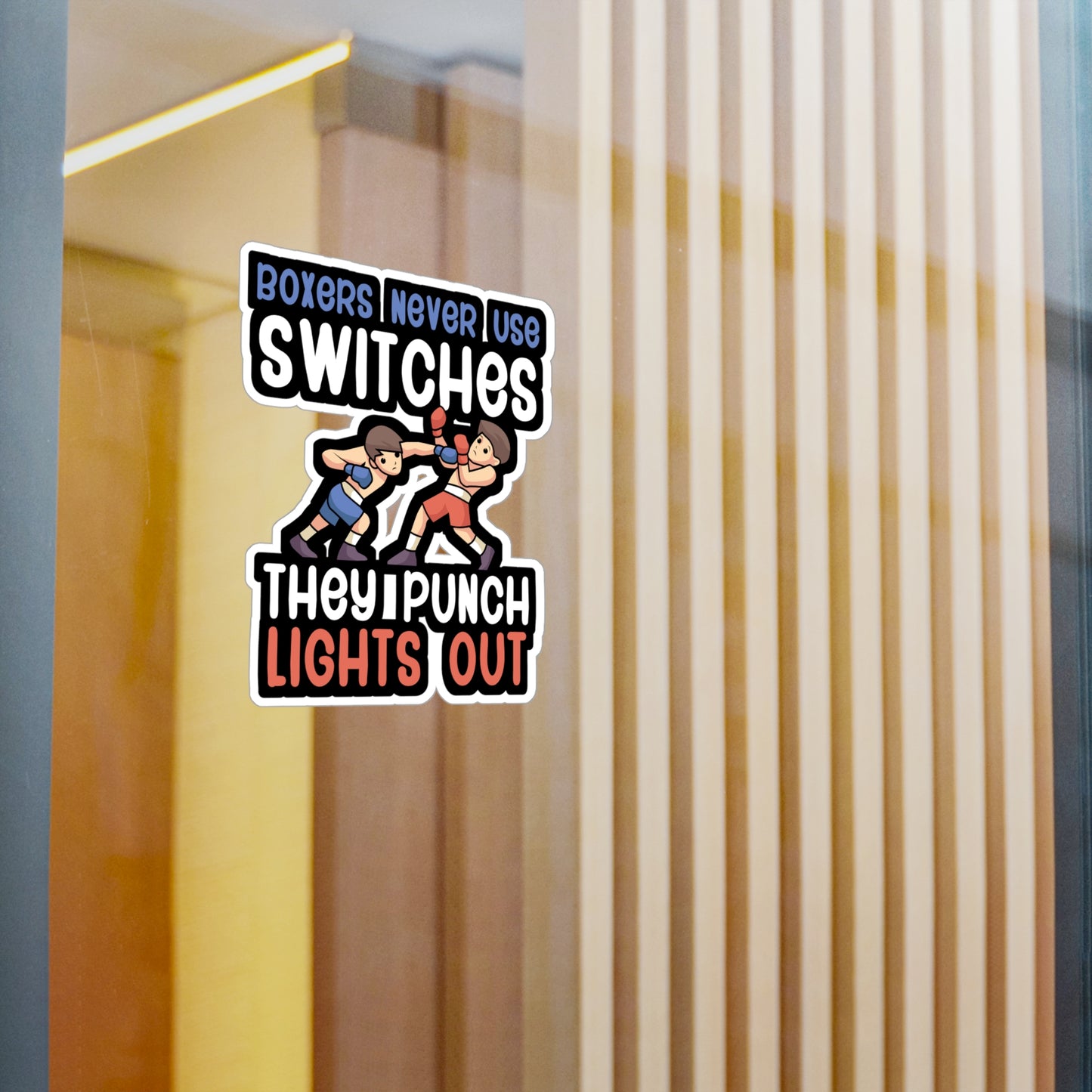 Boxers Never Use Switches They Punch Lights Out - Karate Sticker for Wall, Laptop, Window, Truck, Car Karate Gift Vinyl Material arts Decal Sticker