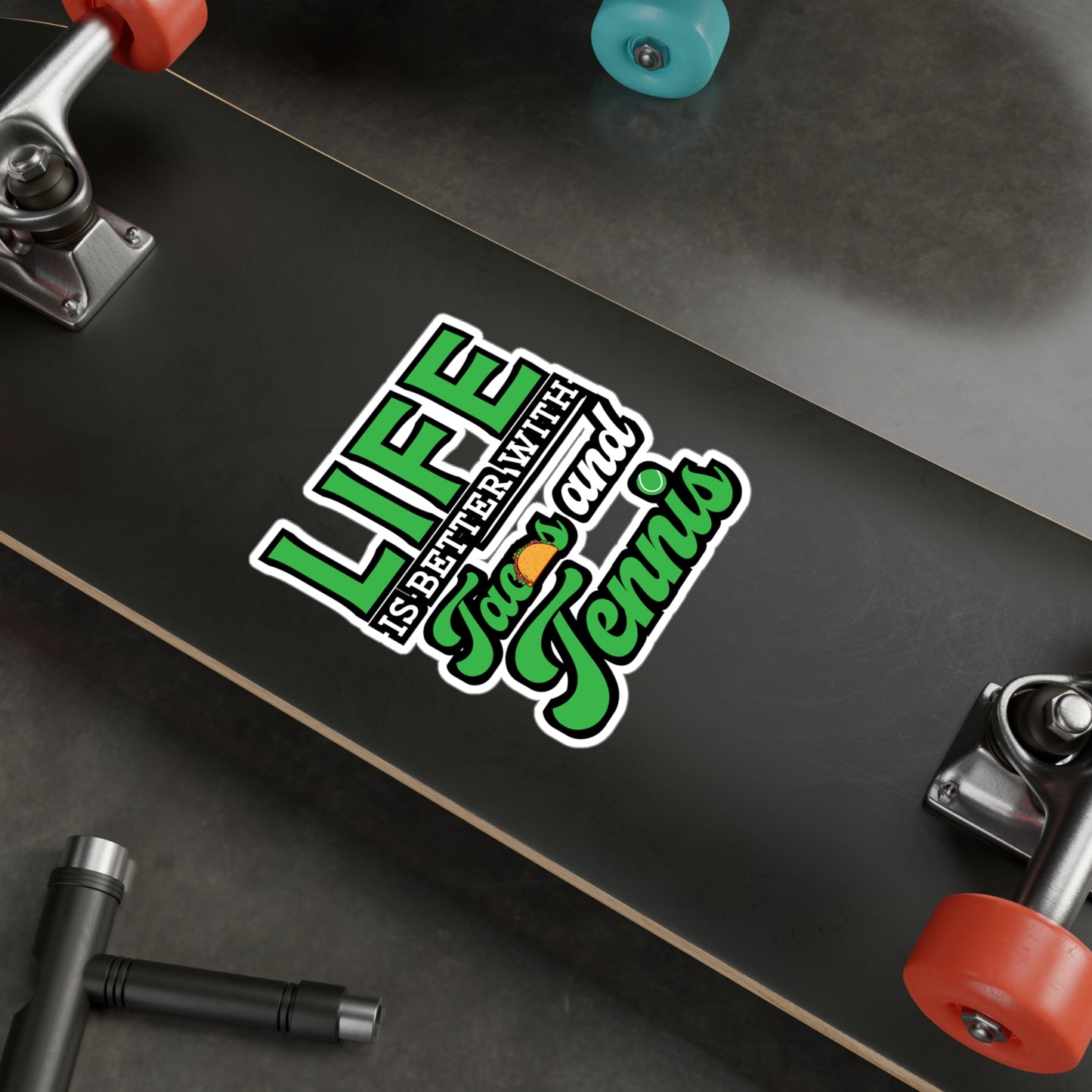 Life Is Better With Tacos and Tennis copy - Tennis Sticker for Wall, Laptop, Window, Truck, Car Tennis Gift Vinyl Love Decal Sticker