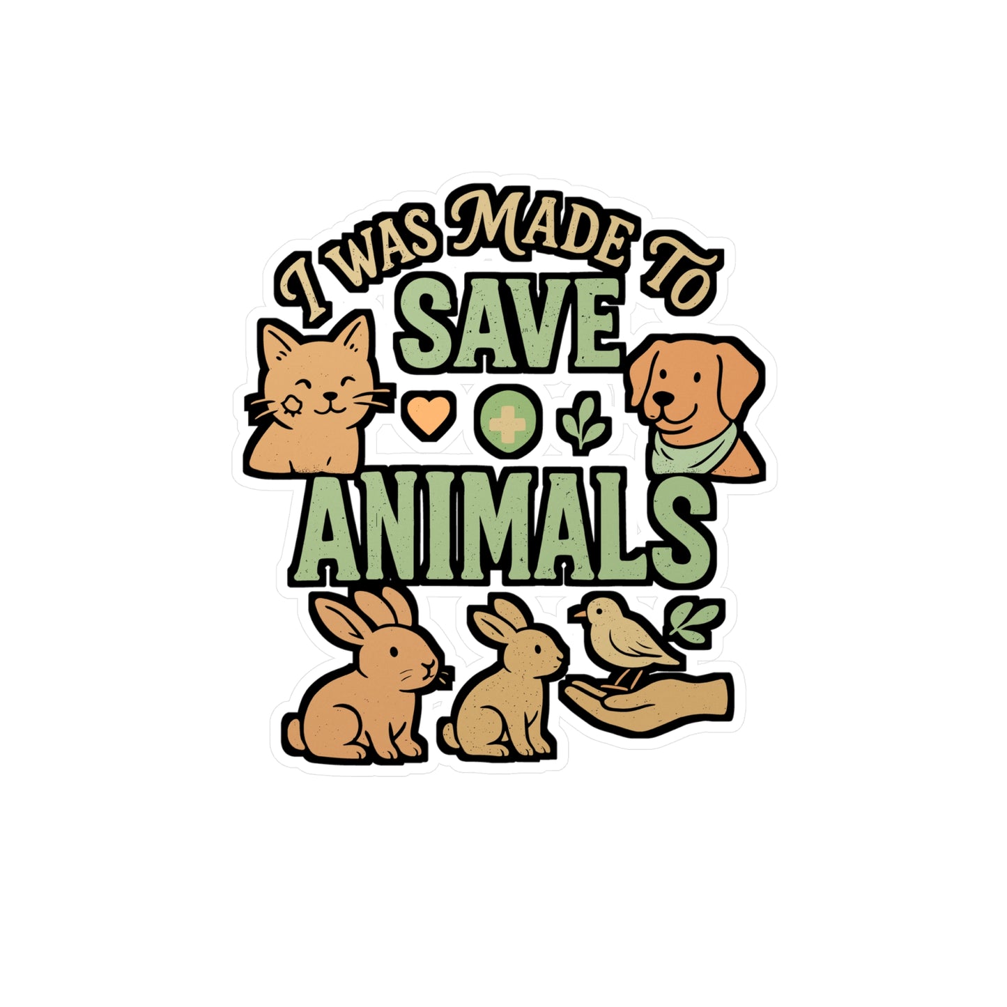 I Was Made To Save Animals – Animal Rescue Sticker for Laptop or Water Bottle | Vinyl Decal, Pet Adoption & Rescuer Gift