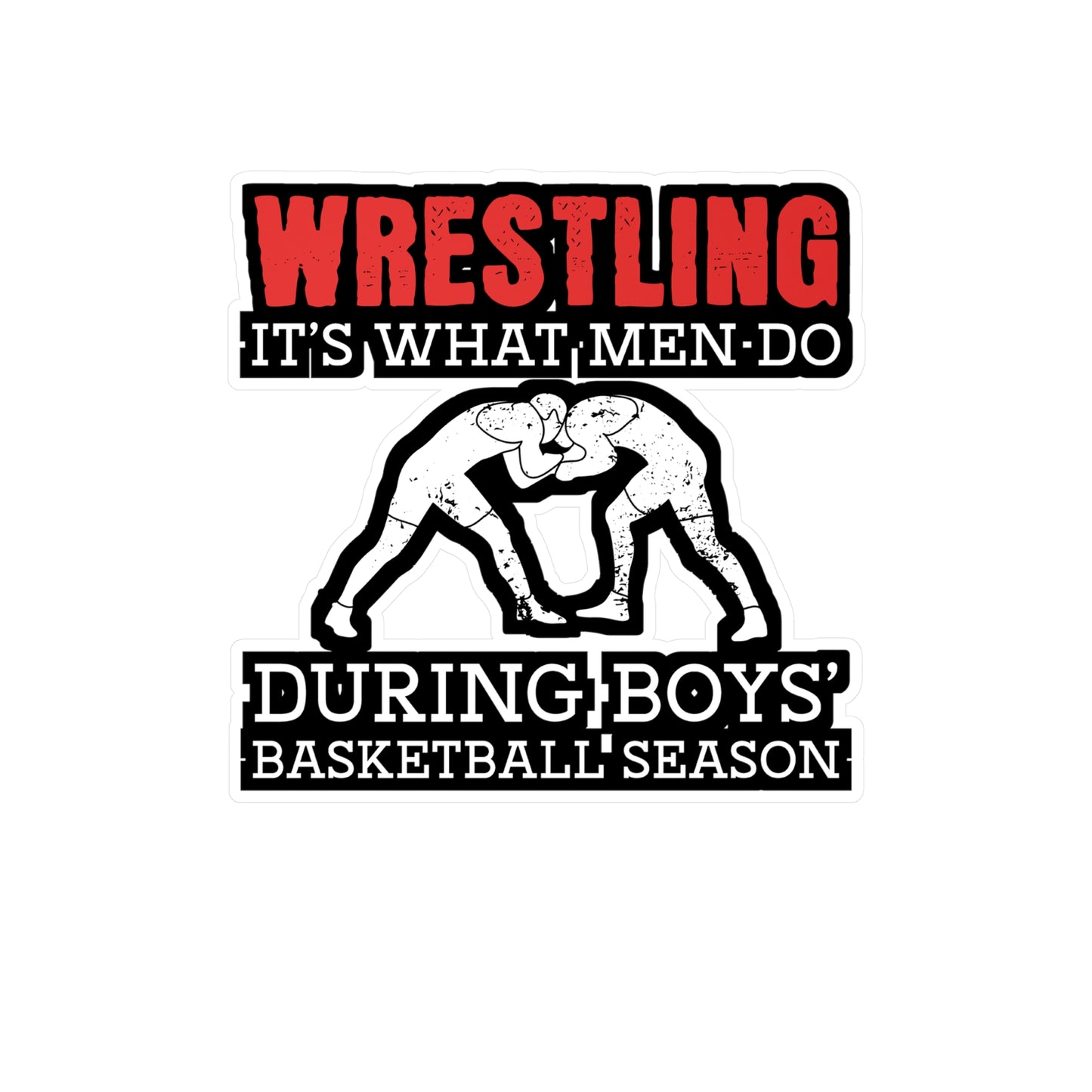 Wrestling - Wrestle Sticker for Wall, Laptop, Window, Truck, Car Wrestle Gift Vinyl Wrestling Decal Sticker