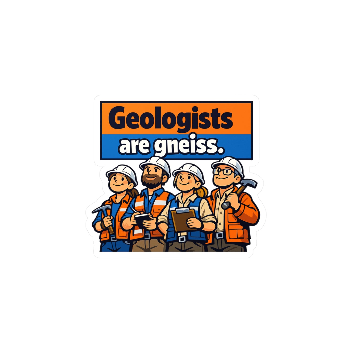 Geologie Sticker Funny “Geologists are gneiss” geology rocks minerals tectonics vinyl sticker decals waterproof for laptop water bottle