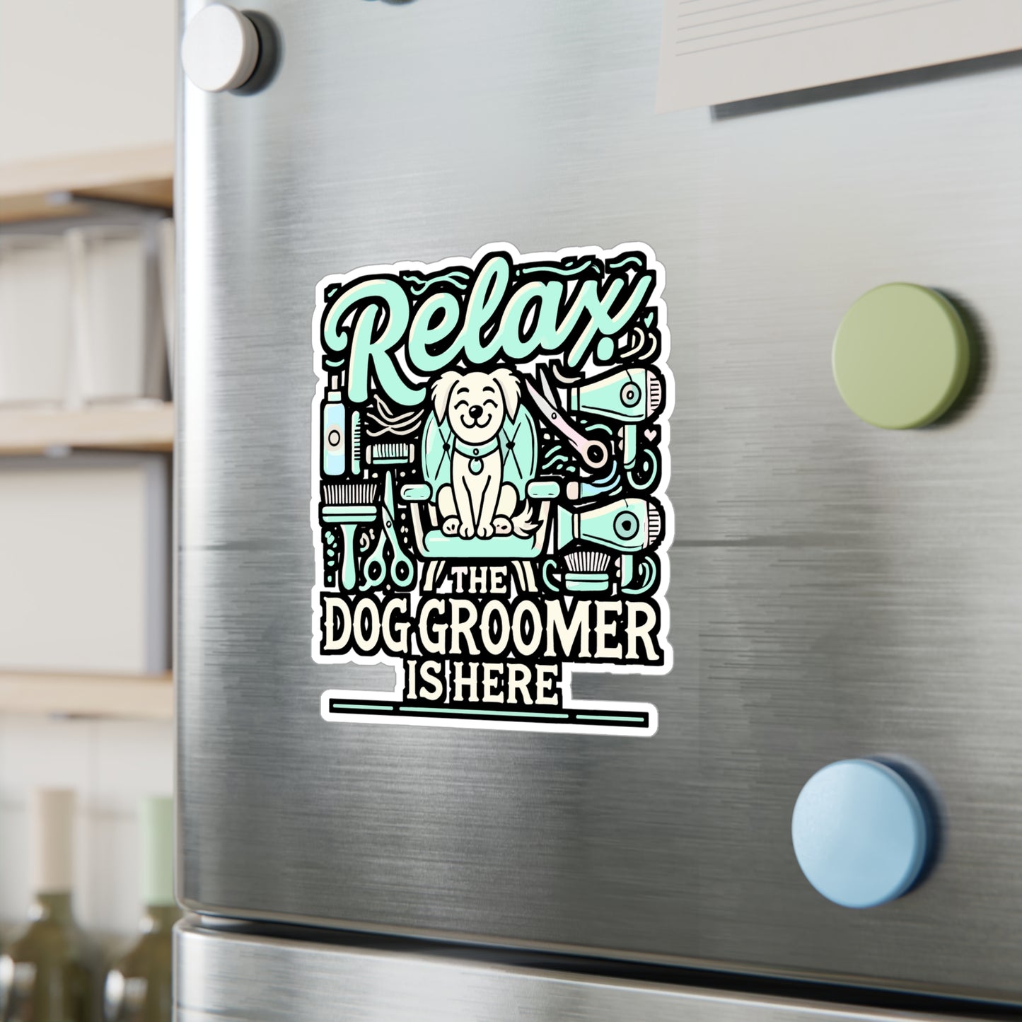 Relax, The Dog Groomer Is Here – Vinyl Sticker for Laptop or Water Bottle | Pet Groomer Gift | Funny Dog Lover Decal