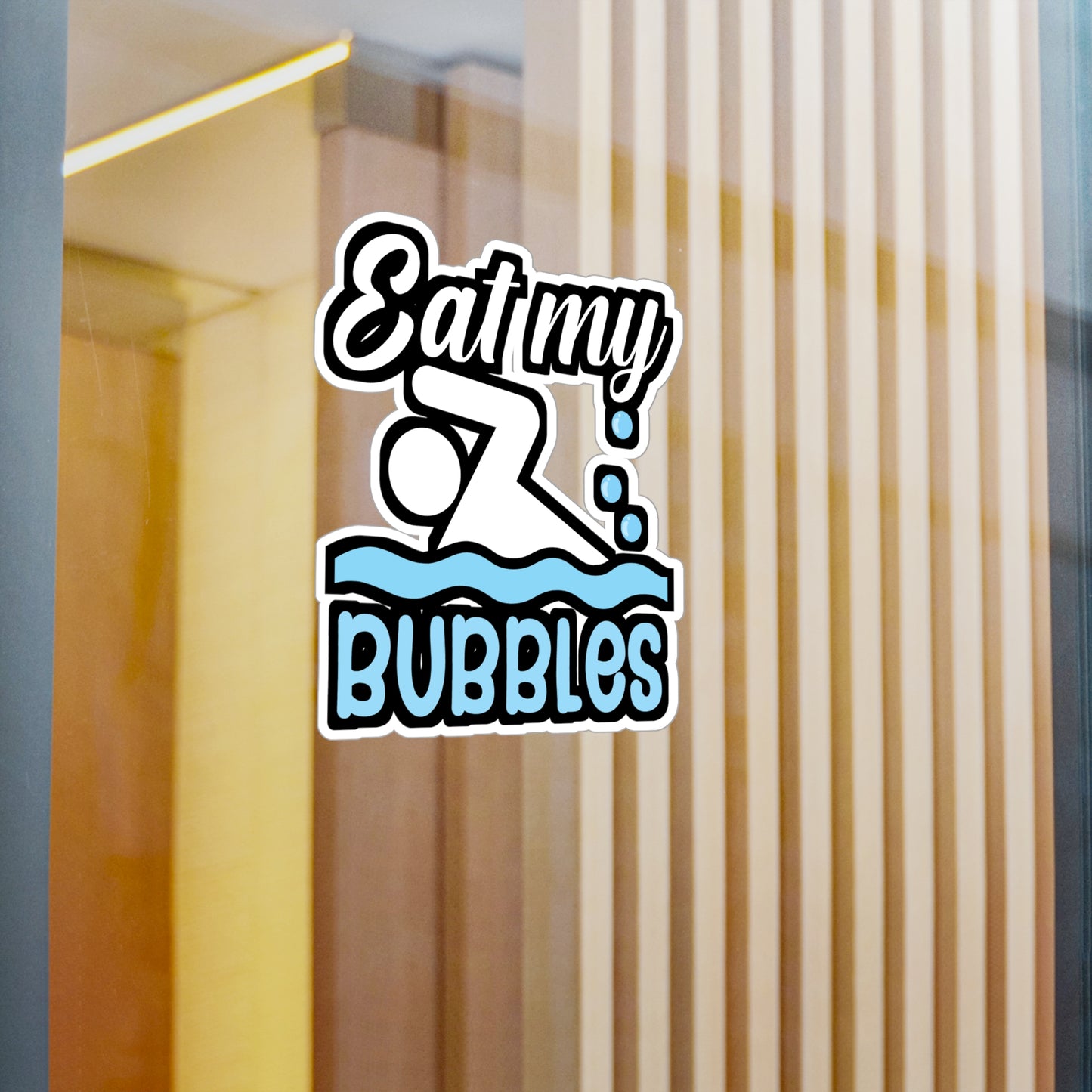 Eat my bubbles - Swimmer Sticker for Wall, Laptop, Window, Truck, Car Swimmer Gift Vinyl Swimming Decal Sticker