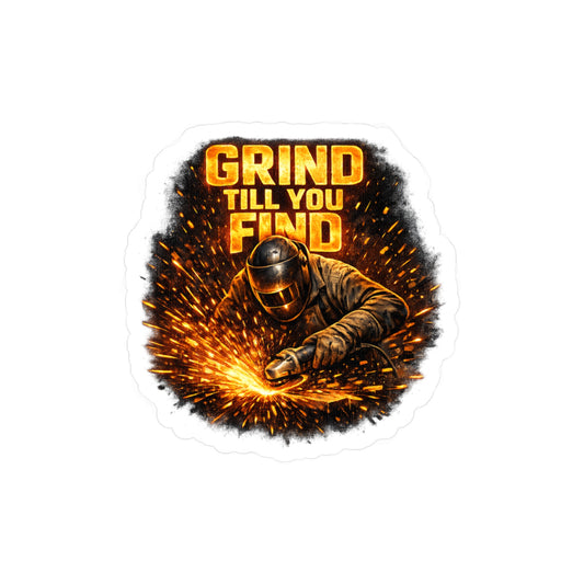 Welder Sticker Grind till you find Welding Fabricator Vinyl Waterproof Sticker Decals for Laptop Water Bottle Arch Design