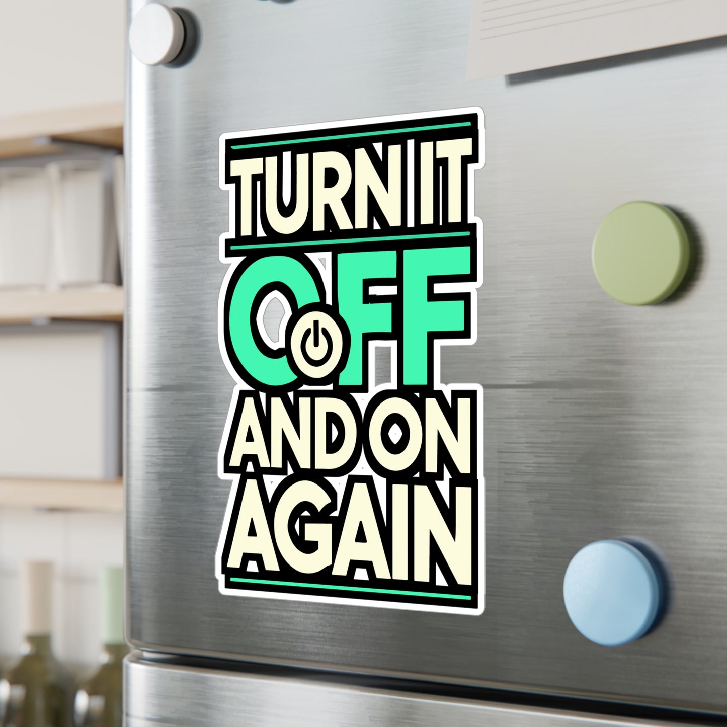 Turn It Off and On Again - IT humor Sticker for Laptop Sticker. Water Bottle Sticker, Vinyl Tech support Decal - IT humor Gift