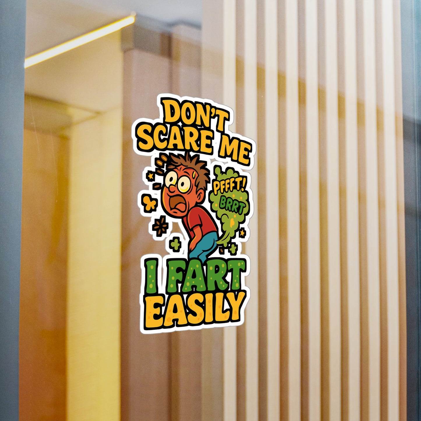 Don't Scare Me I Fart Easily - Fart Sticker for Laptop, Water Bottle - Funny Gift for Men, Women, Coworkers