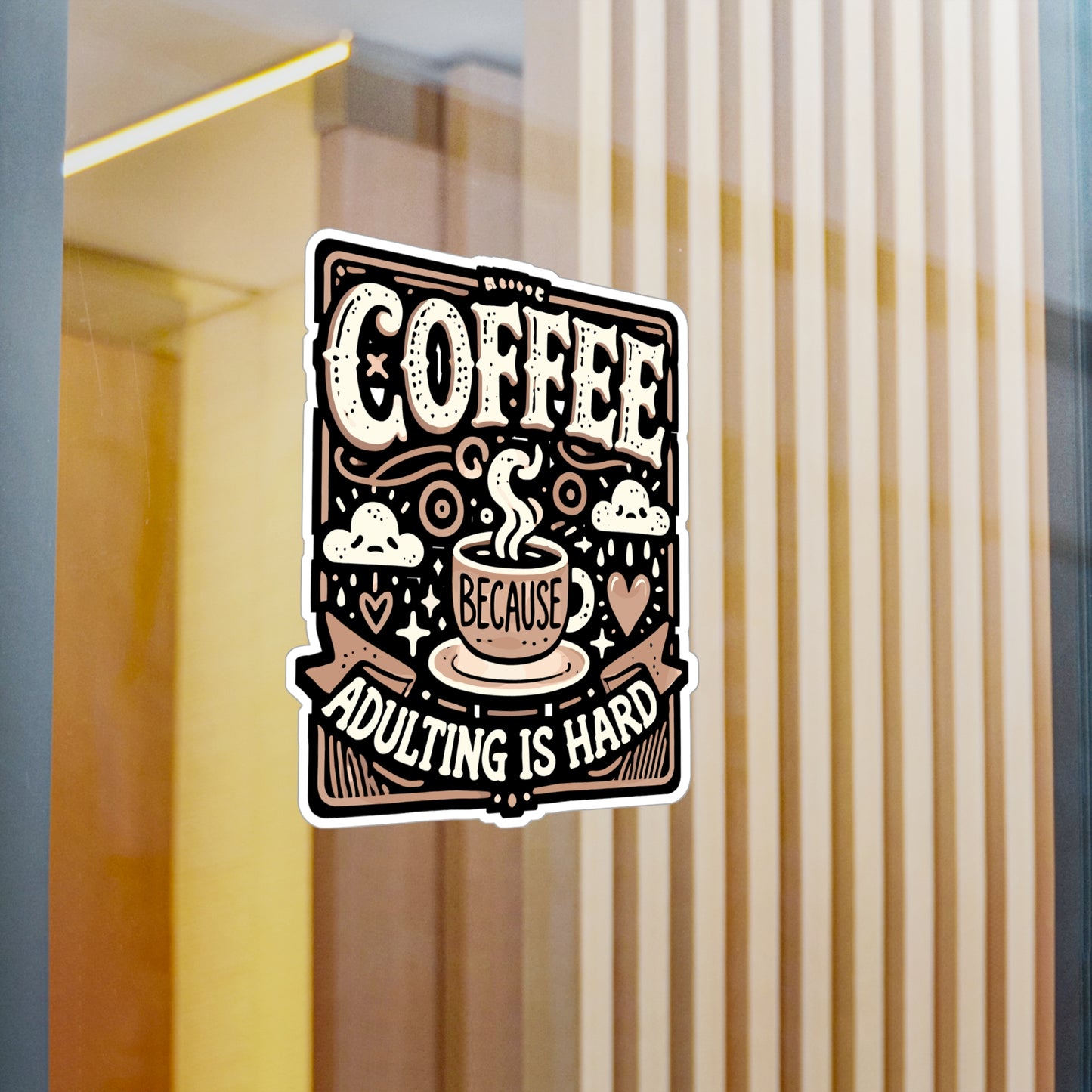 Coffee Because Adulting Is Hard - Coffee Sticker for Laptop Sticker. Water Bottle Sticker, Vinyl Adulting Decal - Coffee Gift