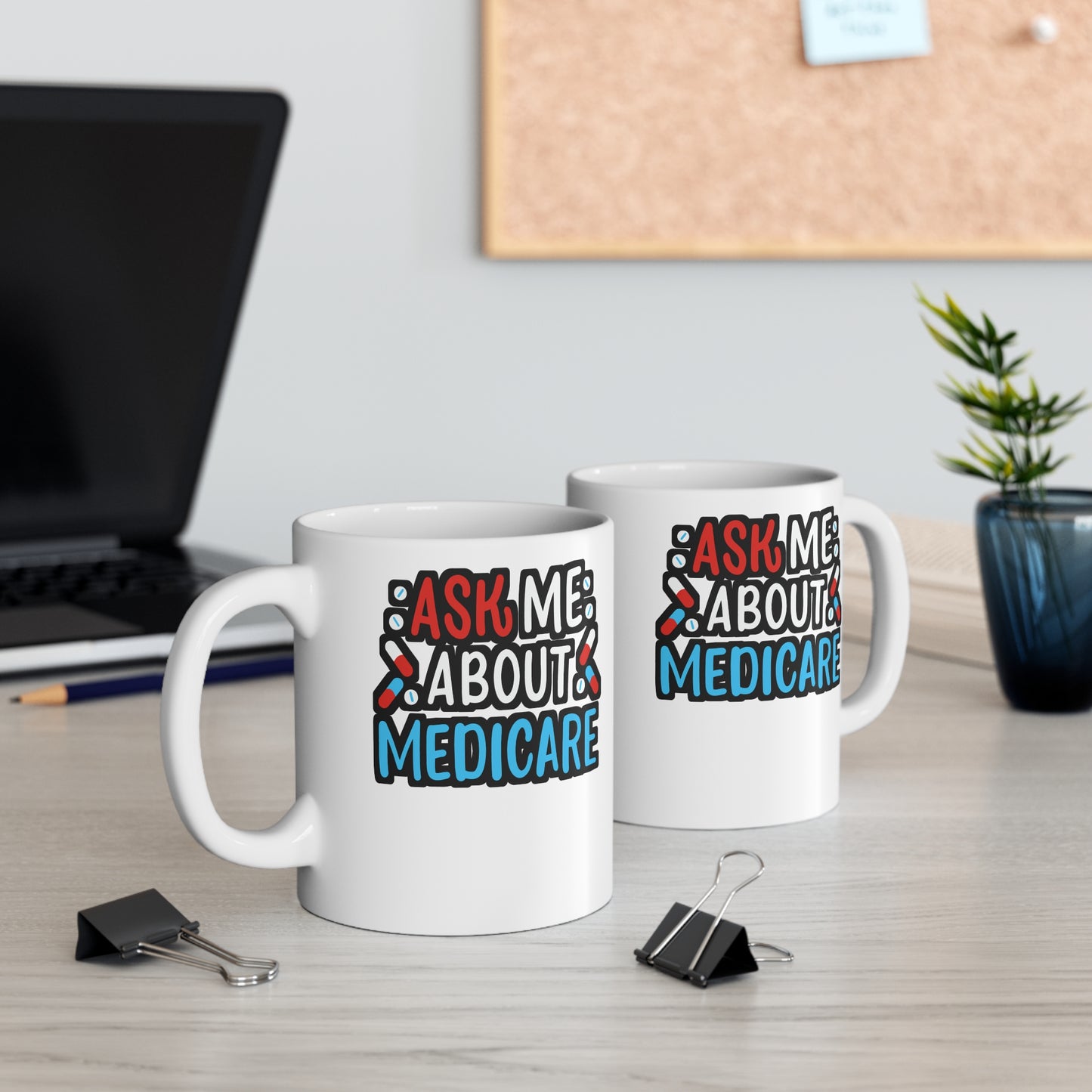 Ask Me About Medicare - Insurance-agent Mug for Coffee 11oz. Insurance-agent Cup, White ceramic, Policy Tee Mug - Insurance-agent Gift