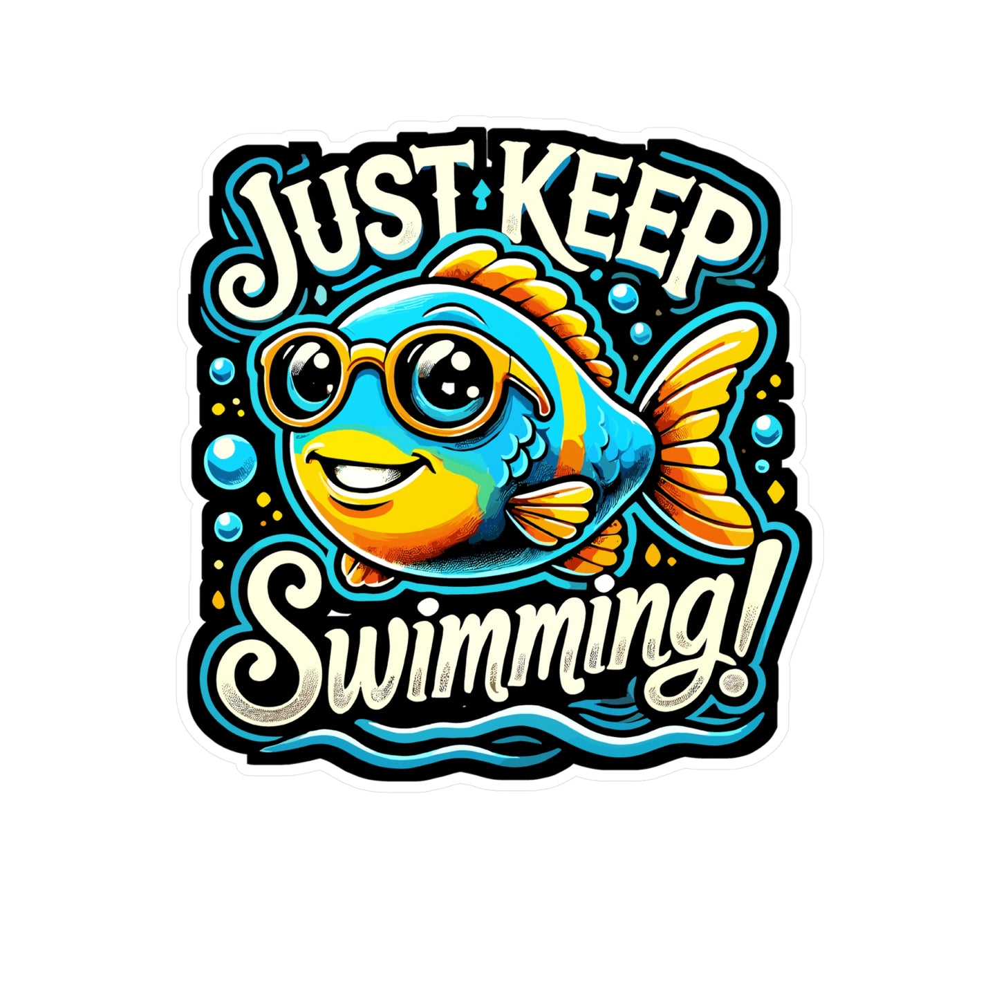Just Keep Swimming - Motivational Sticker for Laptop Sticker. Water Bottle Sticker, Vinyl Positive Decal - Motivational Gift
