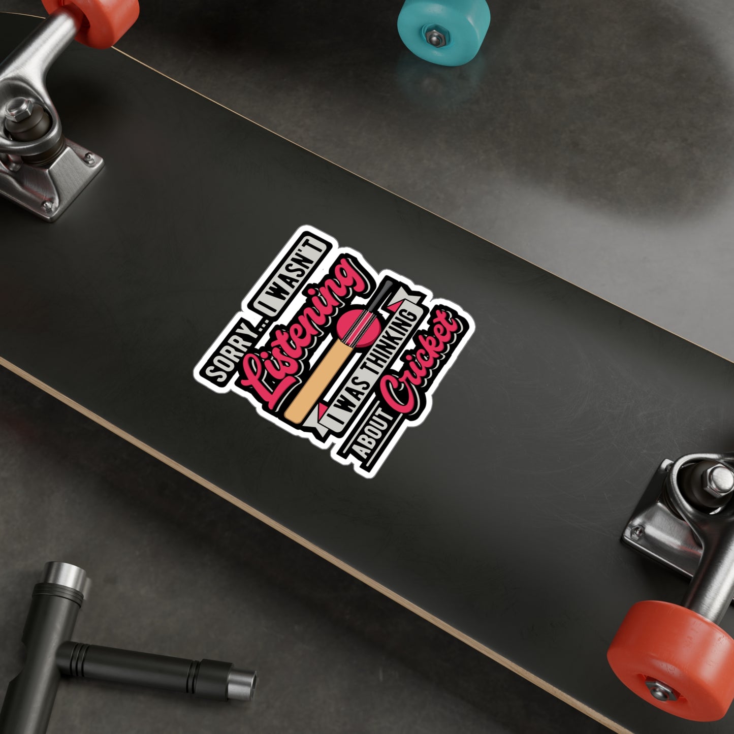 Sorry... I Wasn't Listening I Was Thinking About Cricket - Cricket Sticker for Laptop Sticker. Water Bottle Sticker, Vinyl Bat Decal - Cricket Gift