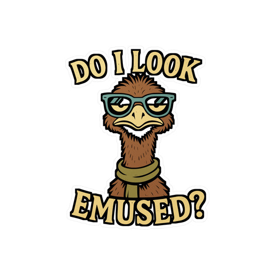 Do I Look Emused? – Funny Emu Sticker for Car, Laptop or Water Bottle | Aussie Vinyl Decal & Australian Animal Gift