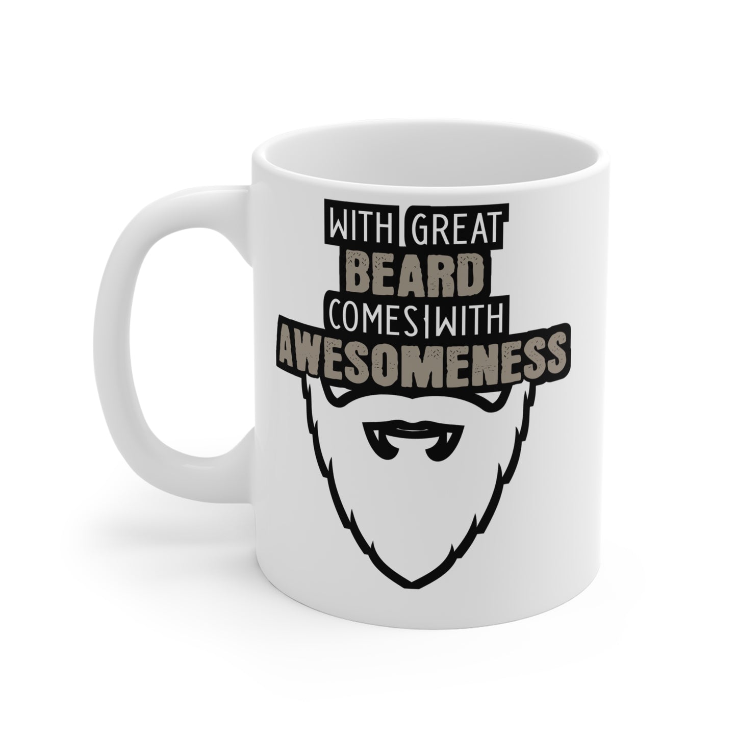 With Great Beard Comes Great Awesomeness - Beard Mug for Coffee 11oz. Beard Cup, White ceramic, Bearded Mug, Man Tea Cup - Beard Gift