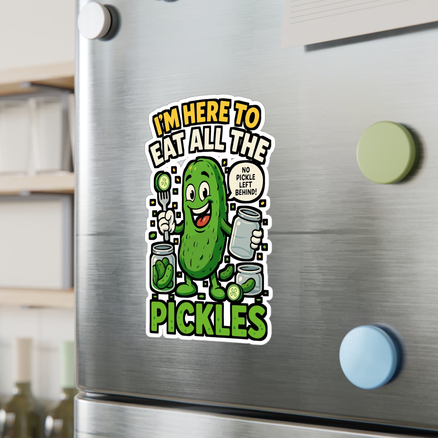 I'm Here To Eat All The Pickles – Funny Pickle Sticker for Laptop or Water Bottle | Vinyl Cucumber Decal, Food Lover Gift
