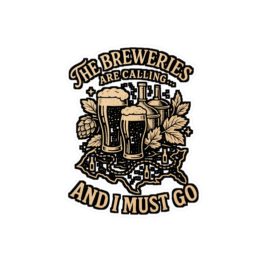 The Breweries Are Calling and I Must Go – Craft Beer Sticker for Laptop or Water Bottle | Vinyl Brew Decal, Beer Lover Gift, Home Bar Decor