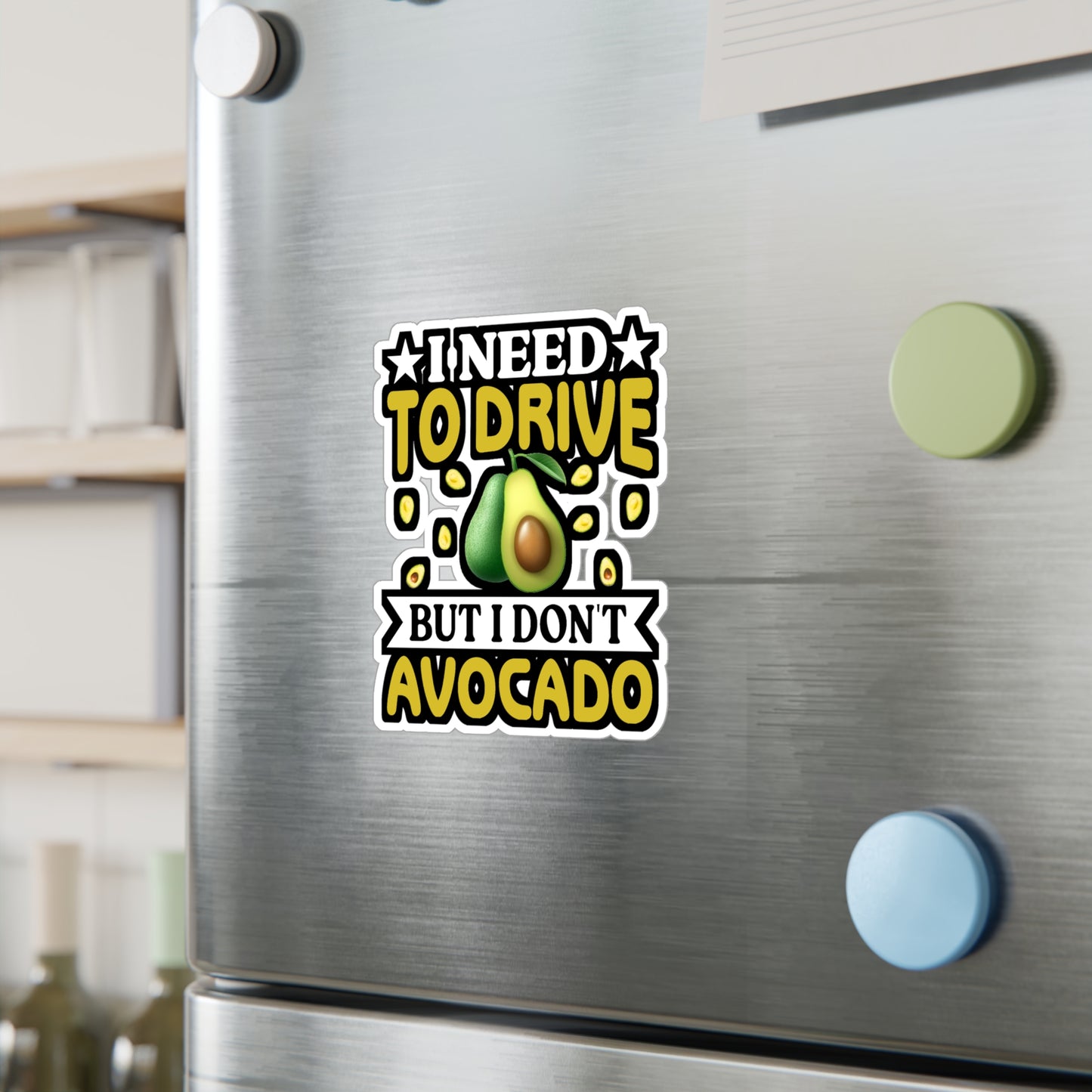 I need to drive but I don t avocado - Plant-based Sticker for Laptop Sticker. Water Bottle Sticker, Vinyl Vegan Decal - Plant-based Gift