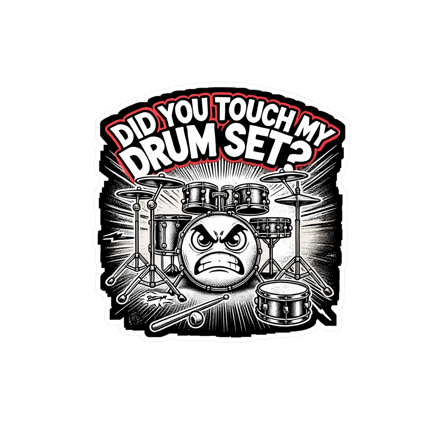 Did You Touch My Drum Set - Drummer Sticker for Laptop Sticker. Water Bottle Sticker, Vinyl Drum set Decal - Drummer Gift