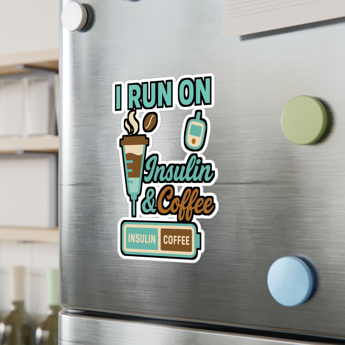 I Run On Insulin And Coffee - Insulin Sticker for Laptop, Water Bottle - Diabetic Gift for Coffee Lovers