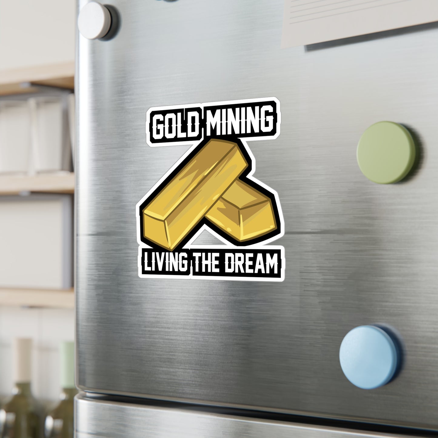 Gold Mining Living The Dream - Gold-panning Sticker for Laptop Sticker. Water Bottle Sticker, Vinyl Panning Decal - Gold-panning Gift