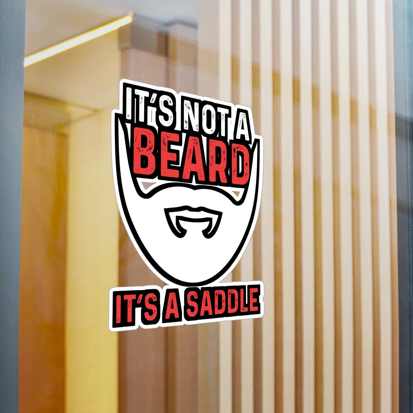 It's Not A Beard It's A Saddle - Beard Sticker for Car Laptop Sticker. Water Bottle Sticker, Vinyl Bearded Decal - Beard Gift