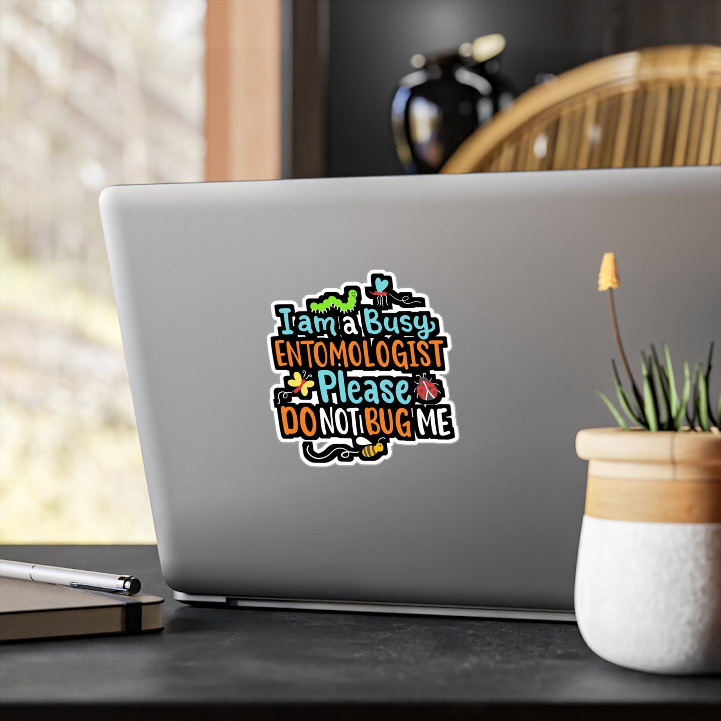 I Am Busy Entomologist Please Do Not Bug Me - Entomology Sticker for Laptop Sticker. Water Bottle Sticker, Vinyl Pin Decal - Entomology Gift