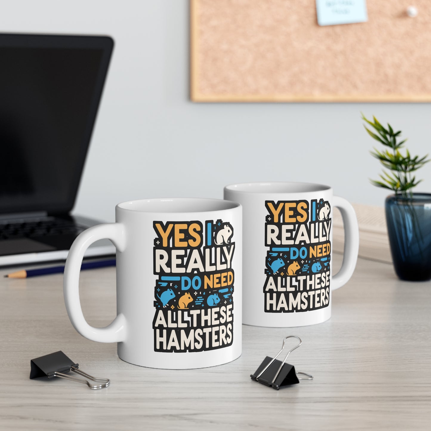 Yes I Really Do Need All These Hamsters - Hamster Mug for Coffee 11oz. Hamster Cup, White ceramic, Guinea pig Mug - Hamster Gift