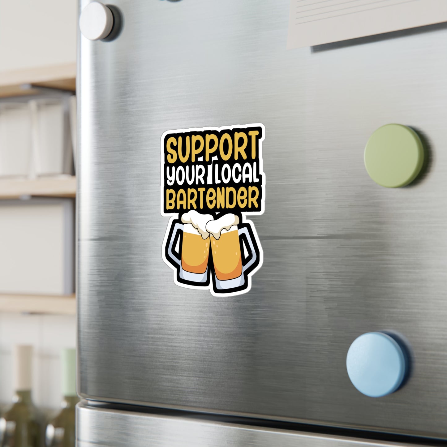 Support your local bartender - Bartender Sticker for Wall, Laptop, Window, Truck, Car Bartender Gift Vinyl Cocktail Decal Sticker