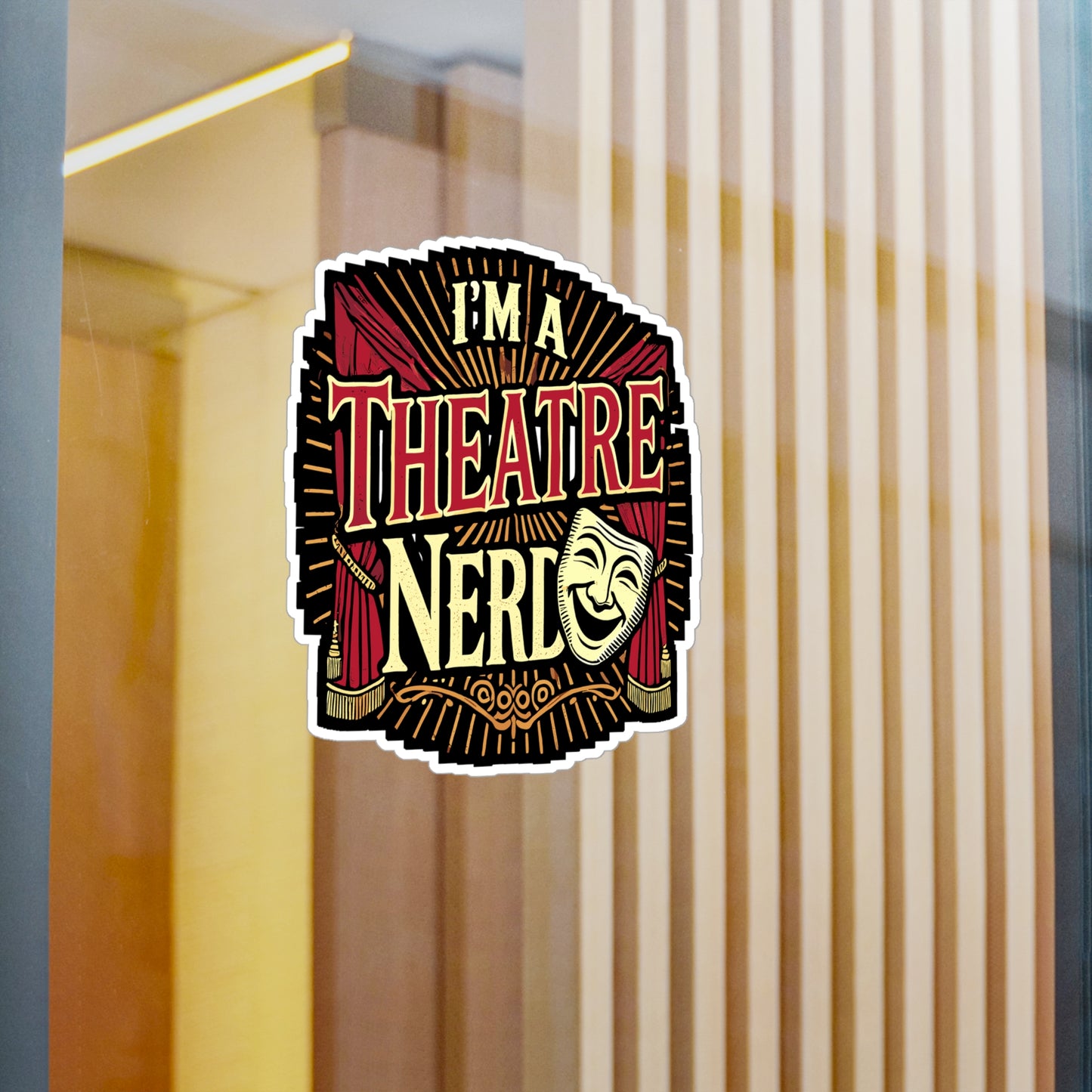 I'm A Theatre Nerd - Theatre Sticker for Car Window Laptop Sticker. Water Bottle Sticker, Vinyl Drama Decal, Acting Sticker - Theatre Gift