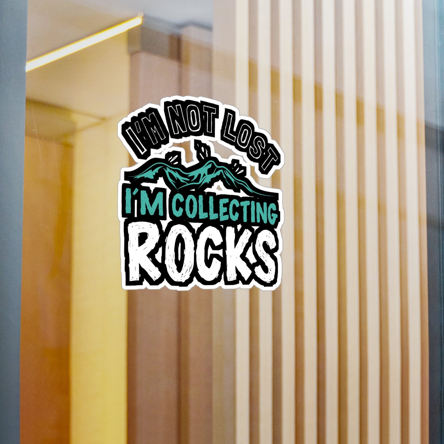 I'm Not Lost I'm Collecting Rocks - Geology Sticker for Laptop Sticker. Water Bottle Sticker, Vinyl Geologist Decal - Geology Gift